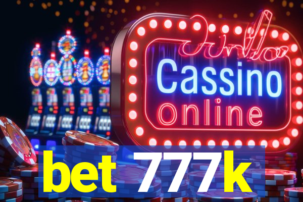 bet 777k